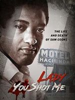 Watch Lady You Shot Me: Life and Death of Sam Cooke Afdah
