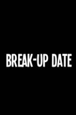 Watch Break-Up Date Afdah