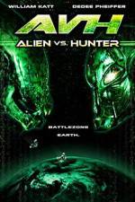 Watch AVH: Alien vs. Hunter Afdah