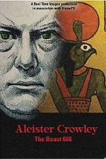 Watch Aleister Crowley The Beast 666 Afdah