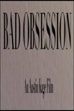 Watch Bad Obsession Afdah