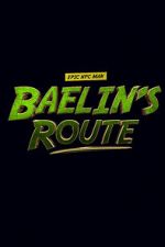 Watch Baelin\'s Route: An Epic NPC Man Adventure Afdah