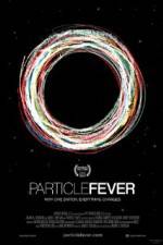Watch Particle Fever Afdah