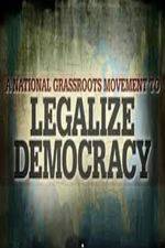 Watch Legalize Democracy Afdah