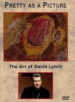 Watch Pretty as a Picture: The Art of David Lynch Afdah
