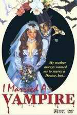 Watch I Married a Vampire Afdah