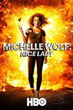 Watch Michelle Wolf: Nice Lady Afdah