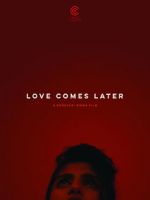 Watch Love Comes Later (Short 2015) Afdah