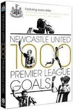 Watch Newcastle United 1000 Premier League Goals Afdah
