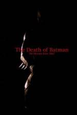 Watch The Death of Batman Afdah