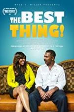Watch The Best Thing! Afdah