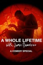 Watch A Whole Lifetime with Jamie Demetriou Afdah