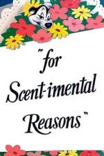 Watch For Scent-imental Reasons (Short 1949) Afdah