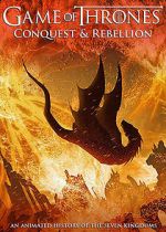 Watch Game of Thrones Conquest & Rebellion: An Animated History of the Seven Kingdoms Afdah