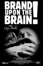 Watch Brand Upon the Brain! A Remembrance in 12 Chapters Afdah