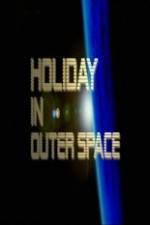 Watch National Geographic Holiday in Outer Space Afdah