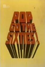 Watch Pop Go the Sixties Afdah