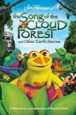 Watch The Song Of The Cloud Forest Afdah