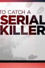 Watch CNN Presents How To Catch A Serial Killer Afdah