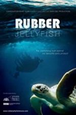 Watch Rubber Jellyfish Afdah
