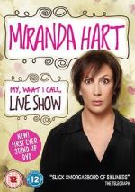 Watch Miranda Hart: My, What I Call, Live Show Afdah