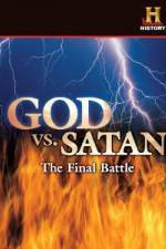 Watch History Channel God vs. Satan: The Final Battle Afdah