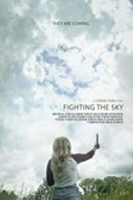 Watch Fighting the Sky Afdah