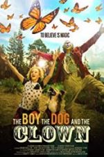 Watch The Boy, the Dog and the Clown Afdah