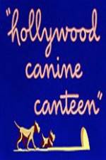 Watch Hollywood Canine Canteen Afdah