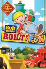 Watch Bob The Builder: Built For Fun Afdah