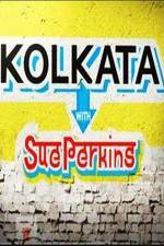 Watch Kolkata with Sue Perkins Afdah