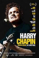 Watch Harry Chapin: When in Doubt, Do Something Afdah