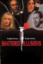 Watch Shattered Illusions Afdah