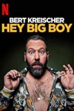 Watch Bert Kreischer: Hey Big Boy Afdah
