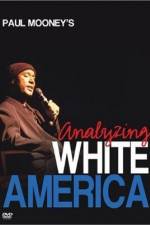 Watch Paul Mooney: Analyzing White America Afdah