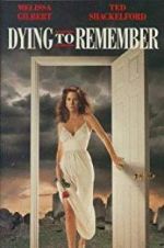 Watch Dying to Remember Afdah