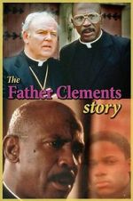 Watch The Father Clements Story Afdah