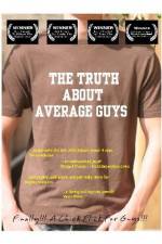 Watch The Truth About Average Guys Afdah