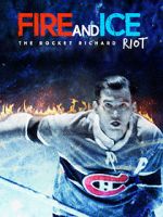 Watch Fire and Ice: The Rocket Richard Riot Afdah