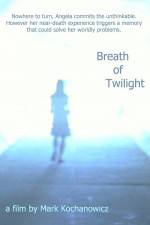 Watch Breath of Twilight Afdah