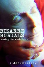 Watch Bizarre Burials Afdah