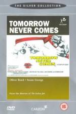 Watch Tomorrow Never Comes Afdah