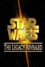 Watch Star Wars The Legacy Revealed Afdah