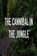 Watch The Cannibal In The Jungle Afdah