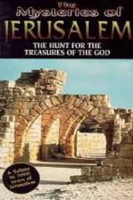 Watch The Mysteries of Jerusalem : Hunt for the Treasures of The God Afdah