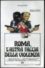 Watch Rome: The Other Side of Violence Afdah