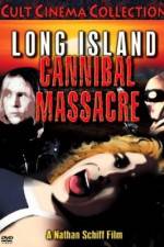 Watch The Long Island Cannibal Massacre Afdah