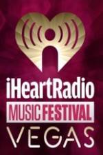 Watch iHeartRadio Music Festival Vegas 2014 Afdah