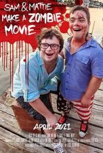Watch Sam & Mattie Make a Zombie Movie Afdah