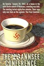 Watch The Final Solution: The Wannsee Conference Afdah